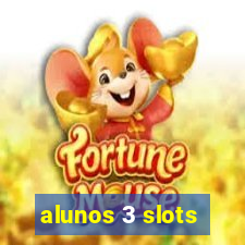 alunos 3 slots